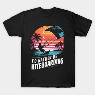 I'd Rather Be Kiteboarding. Kiteboarding T-Shirt